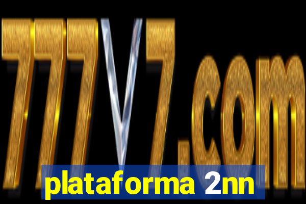 plataforma 2nn